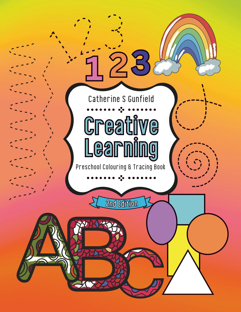 Creative Learning: Preschool Colouring & Tracing Book