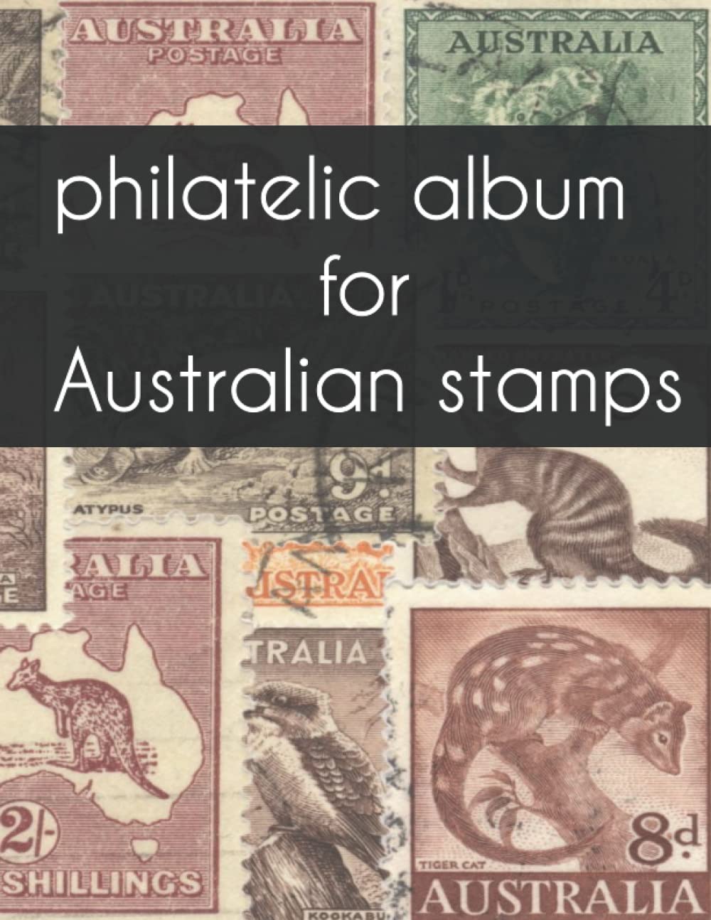 Independently published philatelic album for Australian stamps: big size philatelic book for collectors, with more than 2300 entries