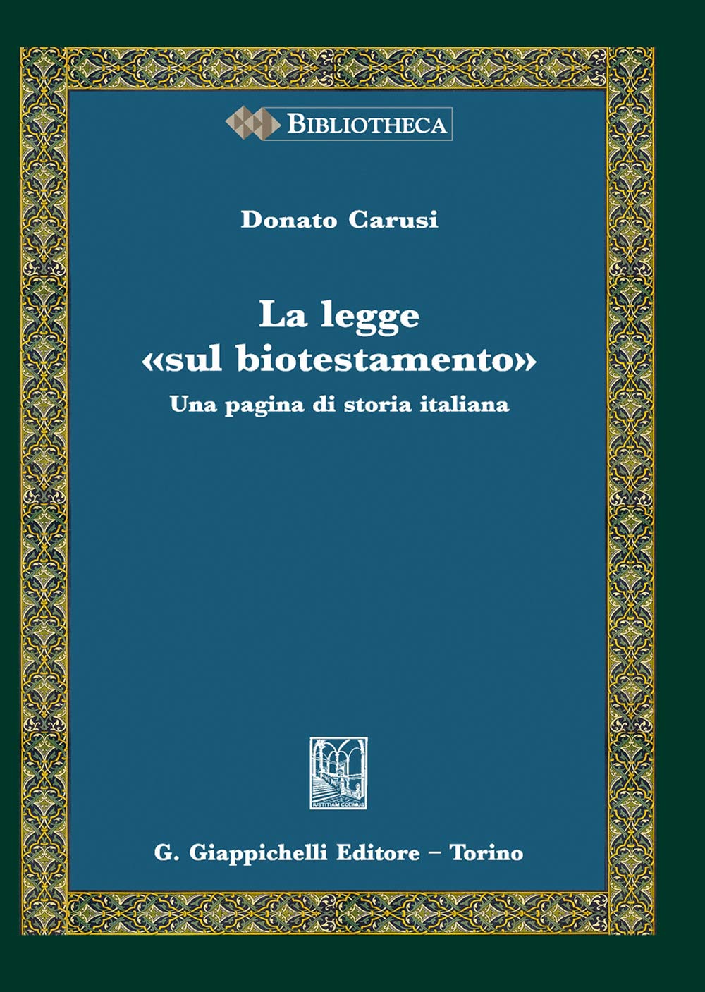 La Legge «Sul Biotestamento». Una Pagina Di Storia Italiana - 4