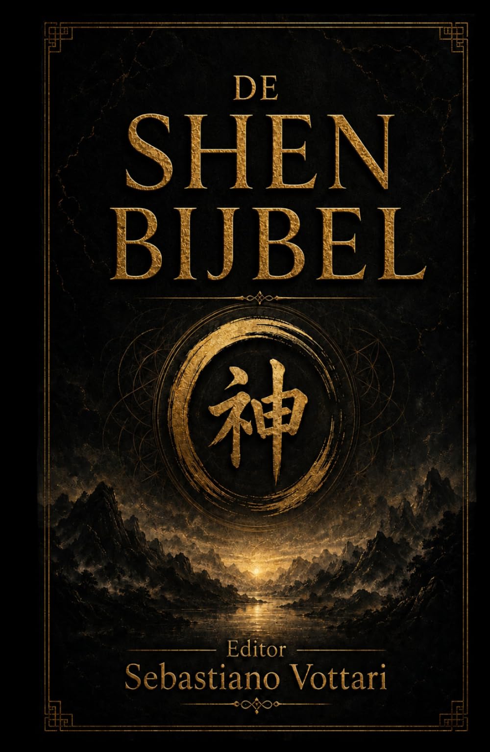 De Shen Bijbel: Taoïstische wijsheid en de vijf elementen - meditatie, qi gong en ademhalingsoefeningen voor harmonie van lichaam, geest en ziel en een lang, vredig leven. (Religie en Spiritualiteit)