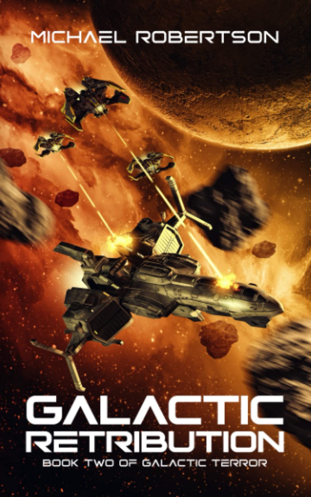 Galactic Retribution: A Space Opera (Galactic Terror)