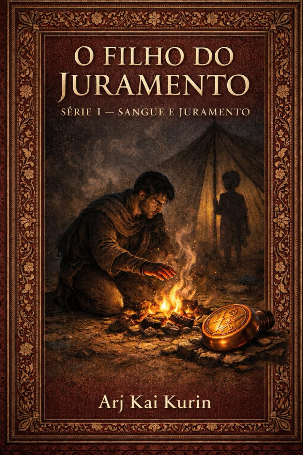 O FILHO DO JURAMENTO: SÉRIE I — SANGUE E JURAMENTO: 1