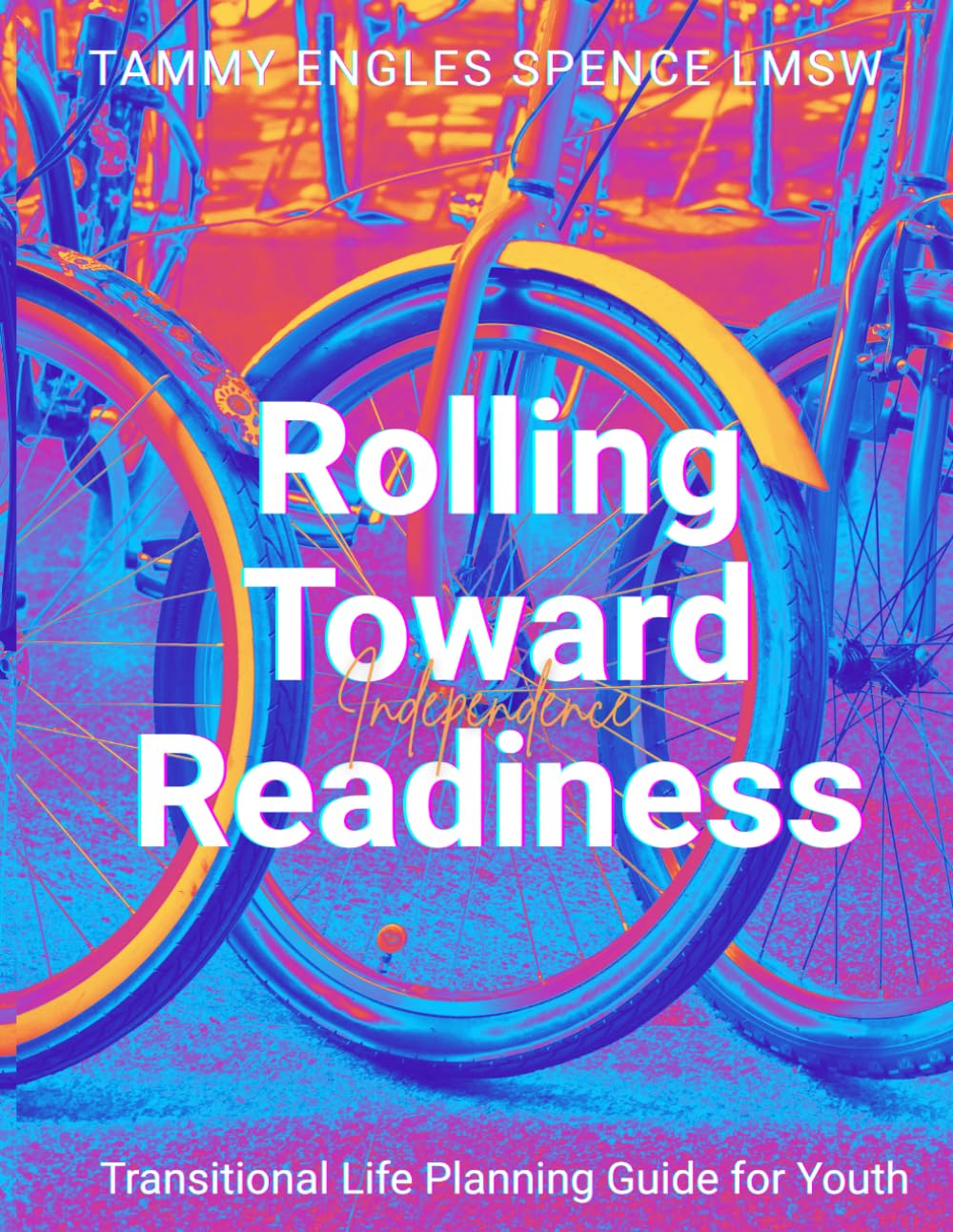 Rolling Toward Independence Readiness: A Transitional Life Planning Guide for Youth