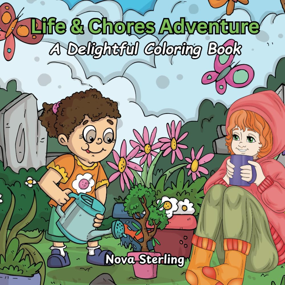 Life & Chores Adventure: A Wholesome Coloring Book for Adults and Teens Featuring Outdoor Fun, Home Chores, and Relaxing Scenes of Everyday Life