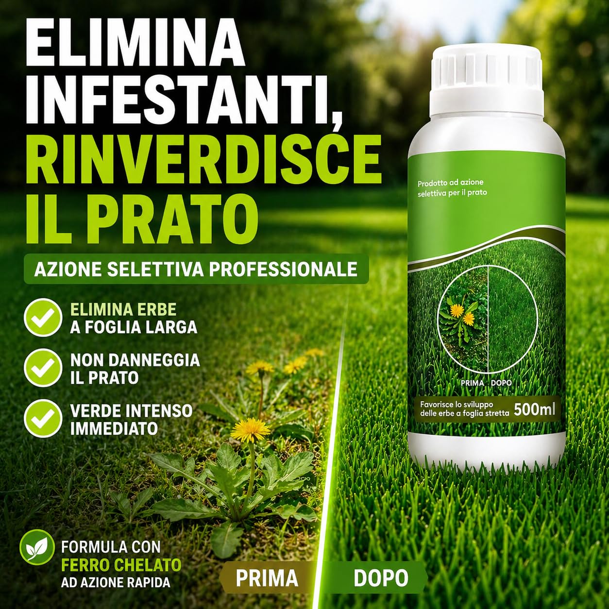 Diserbante Naturale Selettivo e Rinverdente Prato 500ml - Erbicida Foglia Larga per Tappeto Erboso - Ferro Chelato HEDTA Azione Rapida - Concime Liquido contro Infestanti e Muschio