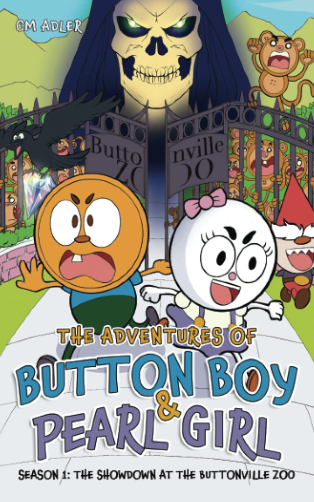The Adventures of Button Boy and Pearl Girl: Season 1: The Showdown at the Buttonville Zoo Paperback – 30 August 2022