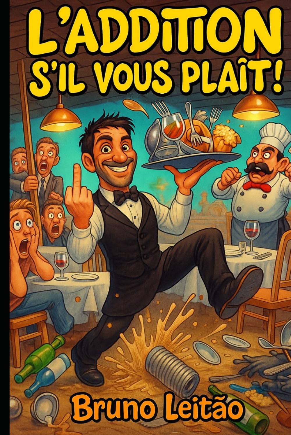 L’addition s’il vous plaît !: Chroniques d’un serveur au bord de la crise de nerfs.