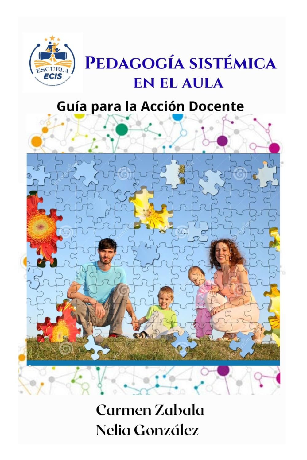 PEDAGOGÍA SISTÉMICA EN EL AULA: Guía para la Acción Docente