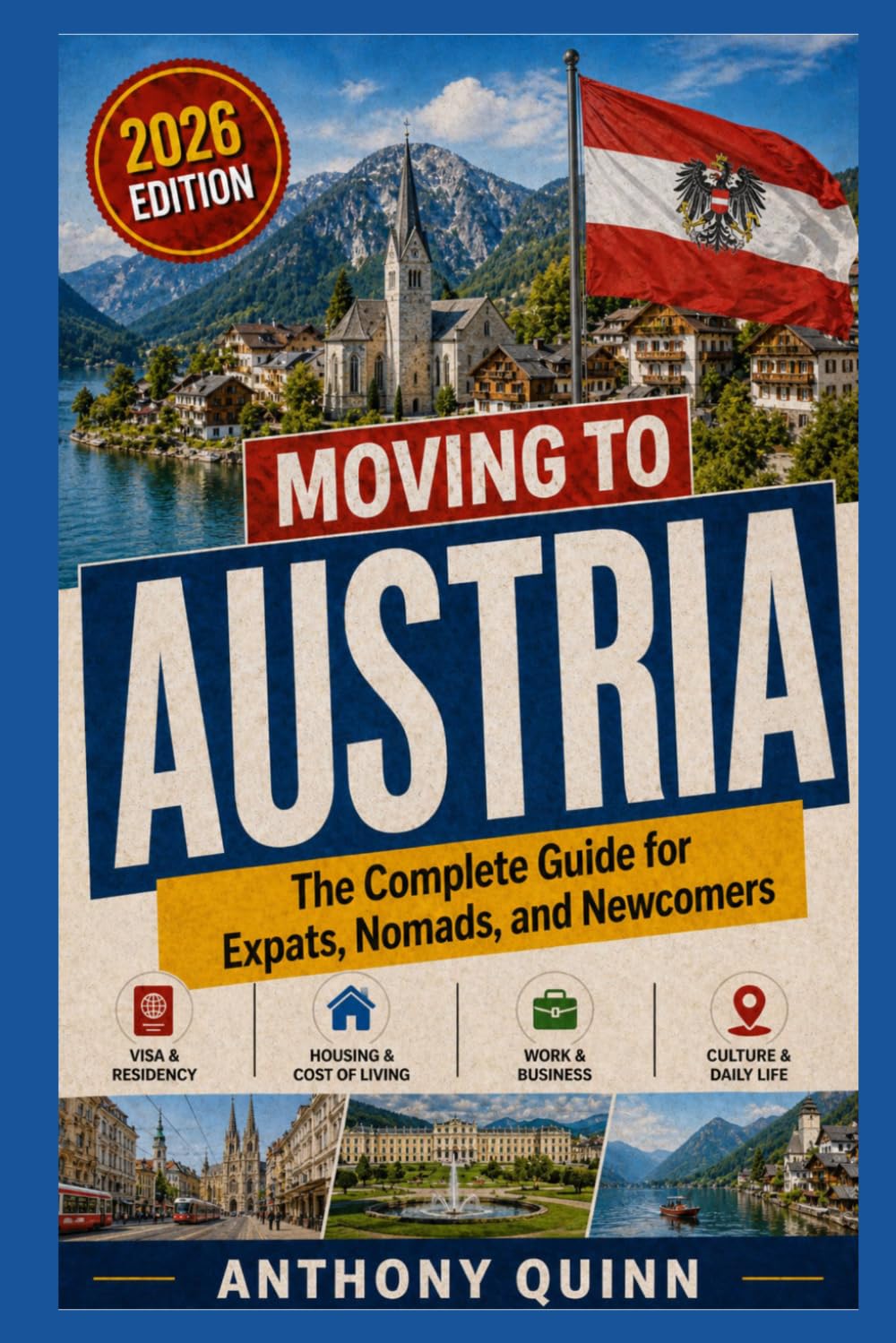 Moving to Austria: The Complete Guide for Expats, Nomads, and Newcomers