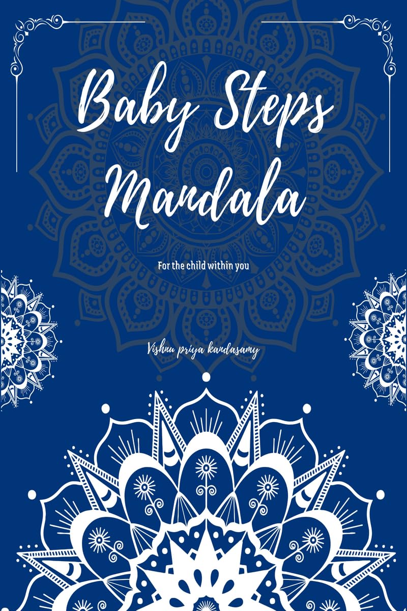 Baby Steps Mandala: For the child within you