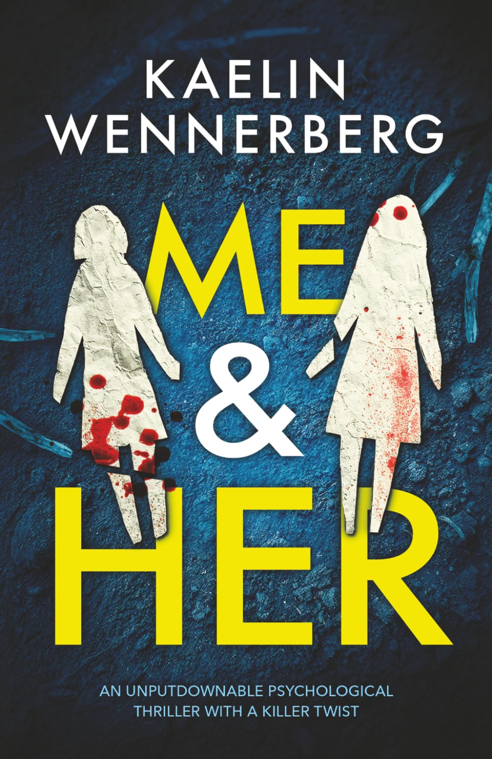 Me & Her: An unputdownable psychological thriller with a killer twist