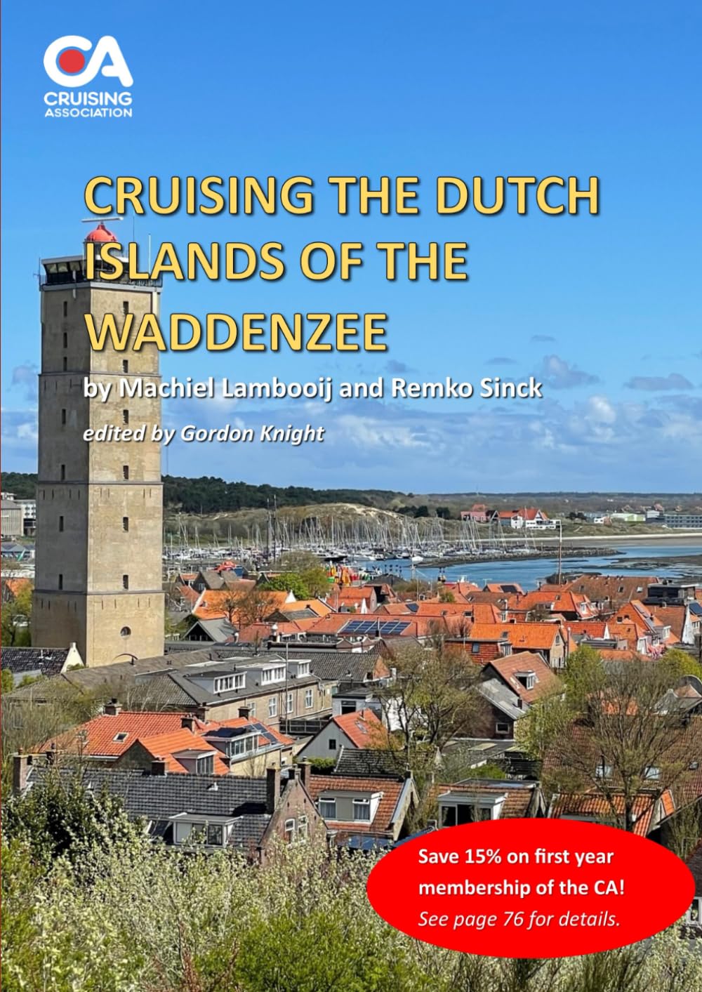 Cruising the Dutch Islands of the Waddenzee: A guide to cruising safely to and between the islands