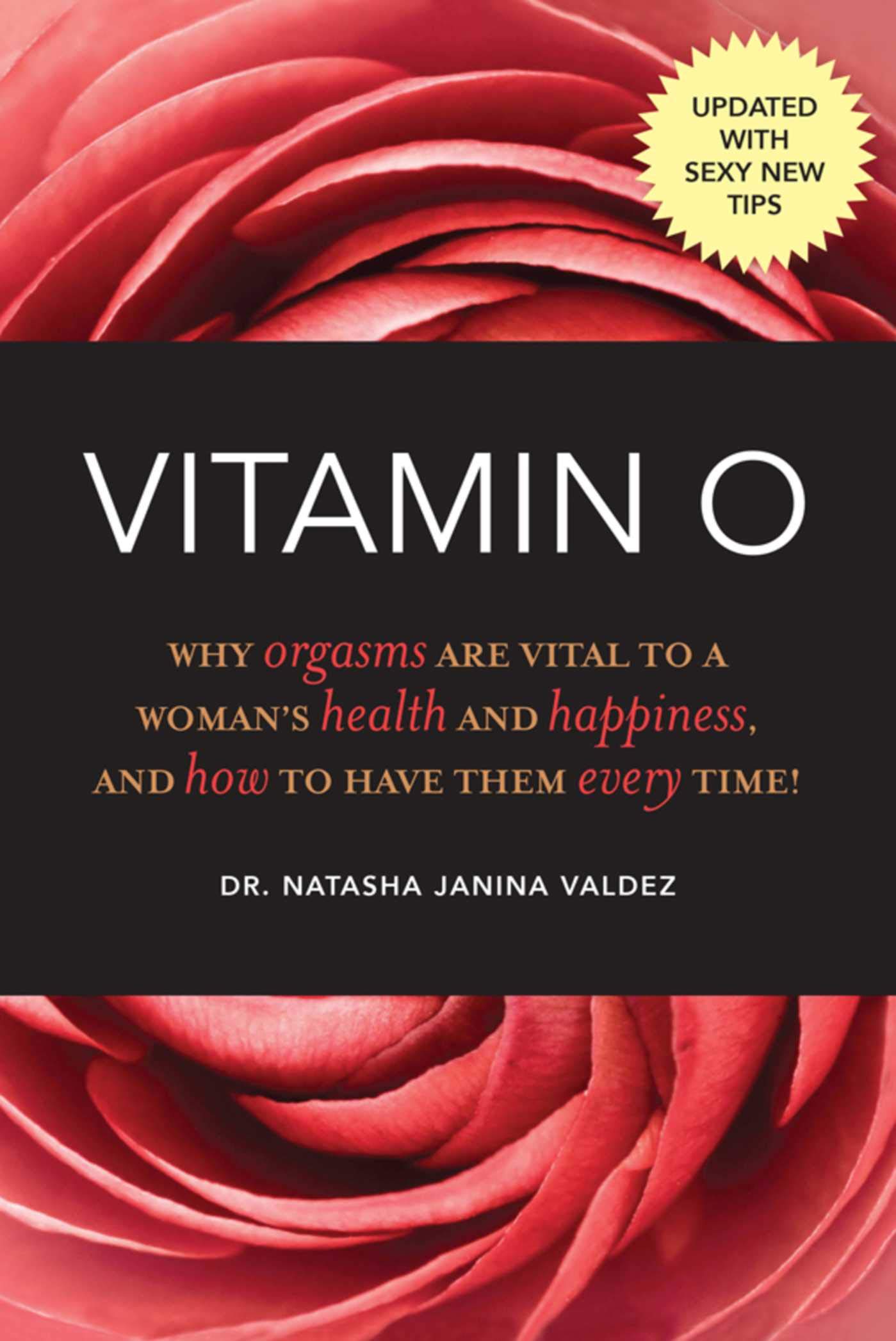 Buy Vitamin O: Why Orgasms Are Vital to a Woman's Health and Happiness - and How to Have Them Every Time! — BookShops.in