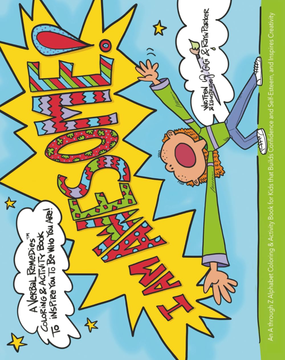 I Am Awesome!: An A thru Z Alphabet Coloring & Activity Book for Kids That Builds Confidence, Creativity, and Positive Self-Esteem