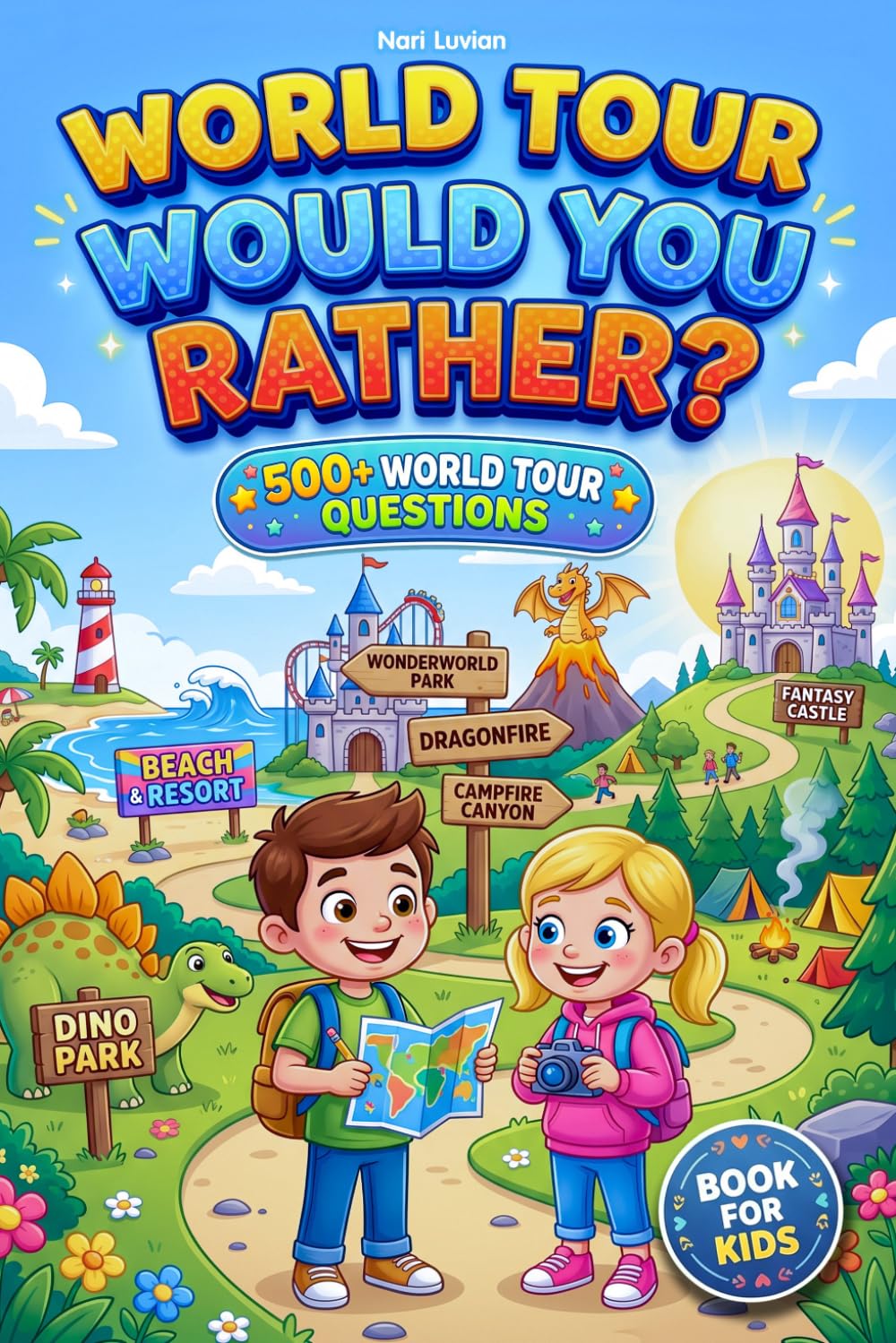 World Tour Would You Rather?: 500+ Epic Adventures, Impossible Decisions & Unforgettable Journeys | Perfect for Kids, Families, Road Trips & Game Nights