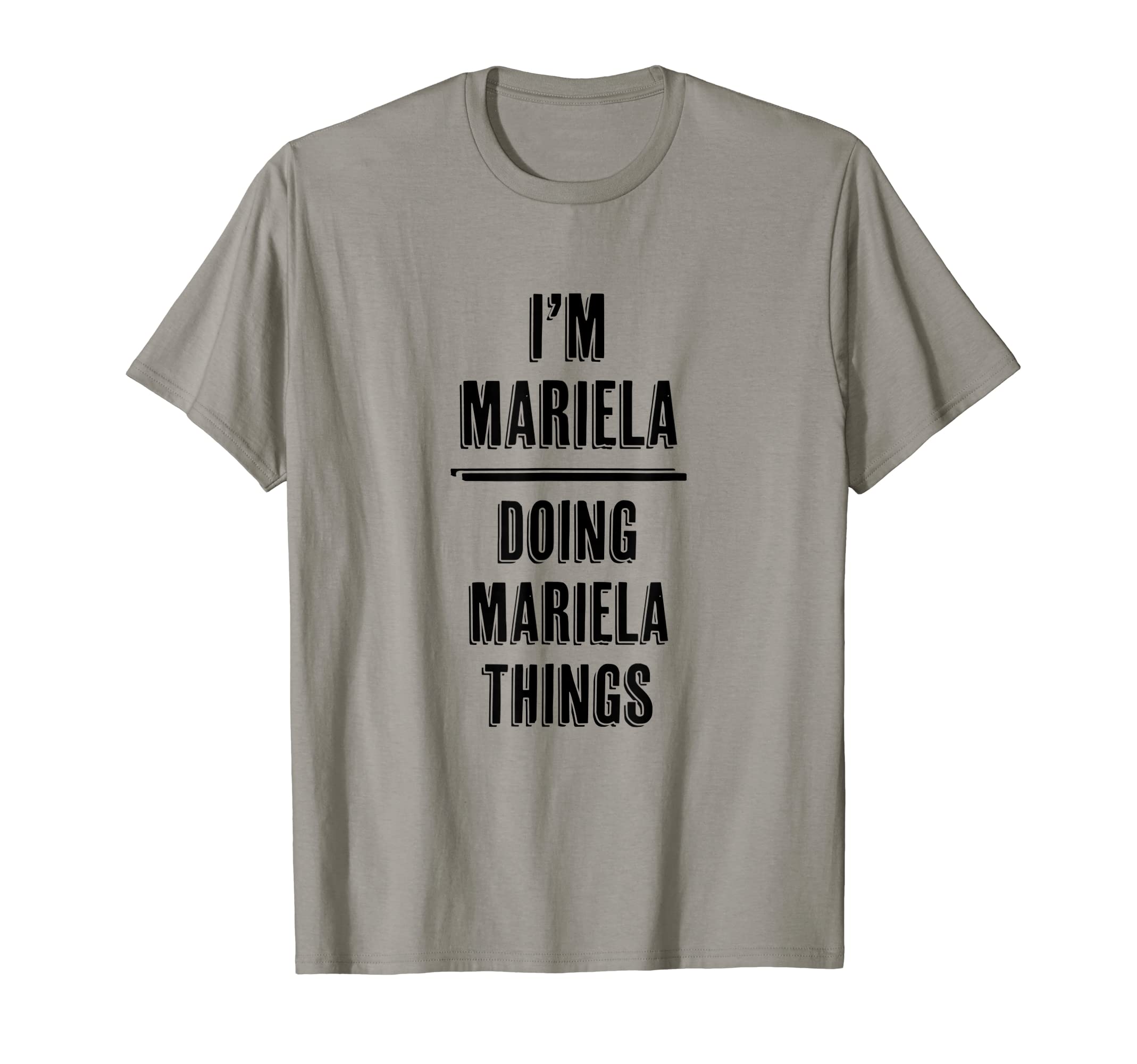 for Someone Named MARIELAI'm MARIELA Doing MARIELA Things | Funny Cute - Name T-Shirt