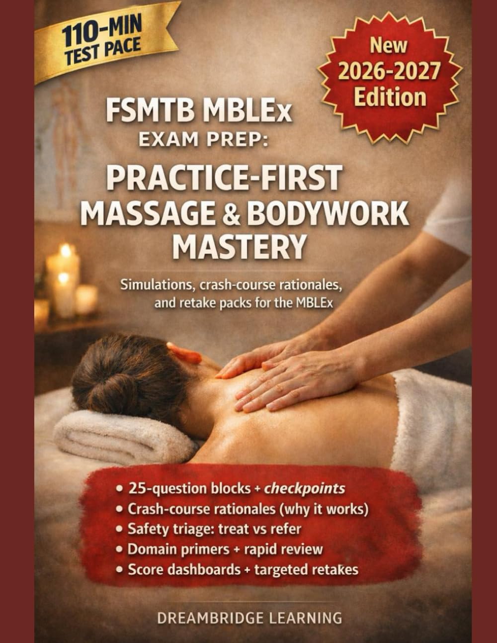 FSMTB MBLEX EXAM PREP: PRACTICE-FIRST MASSAGE & BODYWORK MASTERY: FOUR FULL-LENGTH PRACTICE TESTS, CLEAR RATIONALES, AND STRATEGY TO HELP YOU PASS THE MASSAGE & BODYWORK LICENSING EXAMINATION (MBLEX)