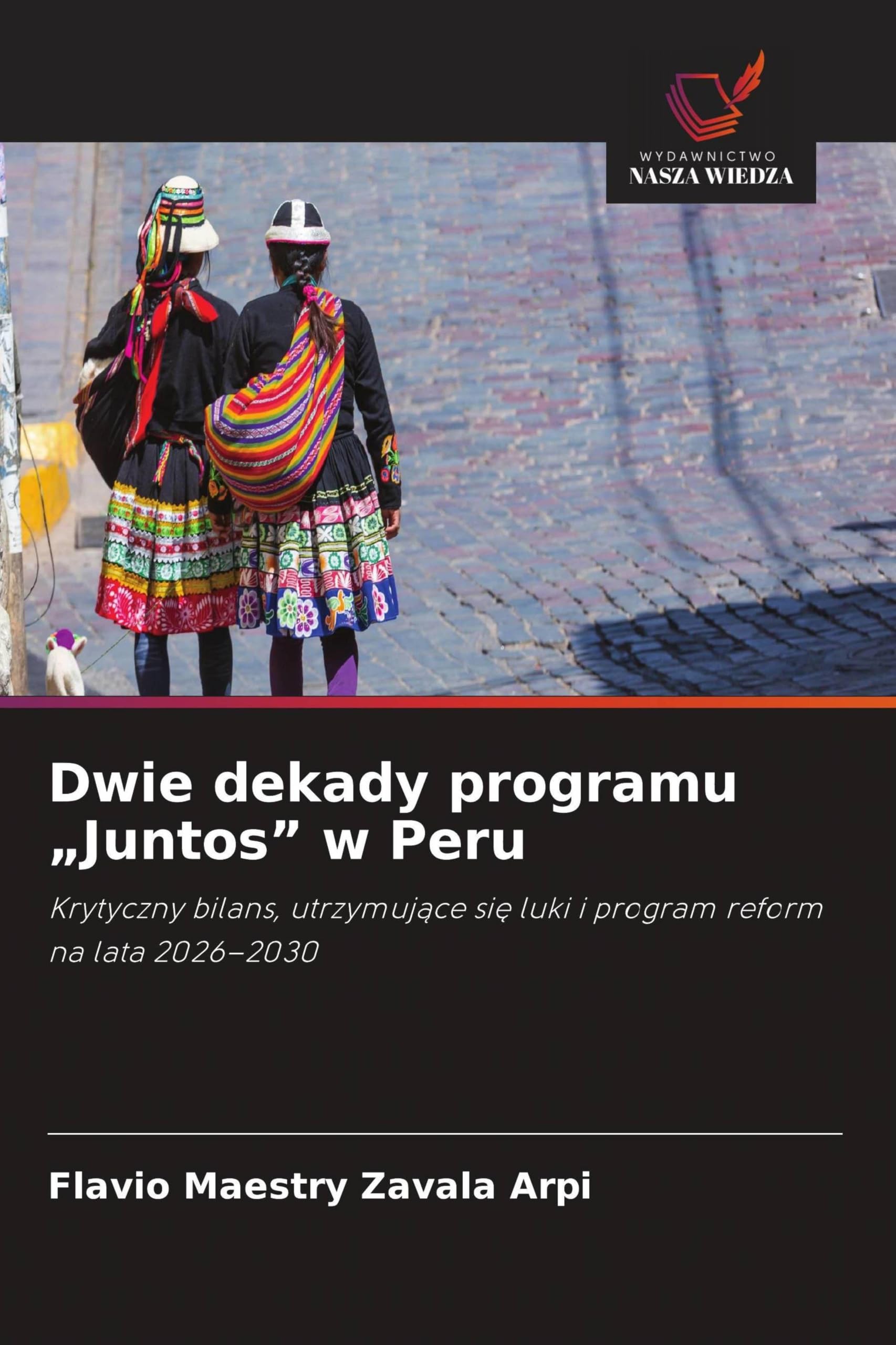 Dwie dekady programu "Juntos" w Peru: Krytyczny bilans, utrzymuj¿ce si¿ luki i program reform na lata 2026-2030