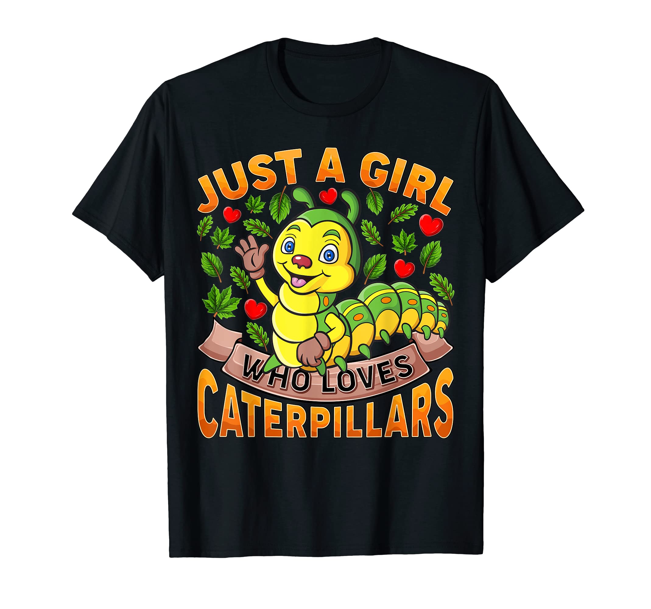 Just A Girl Who Loves Caterpillars GiftsCaterpillar Animal Lover Just A Girl Who Loves Caterpillars T-ShirtOEKO-TEX STANDARD 100
