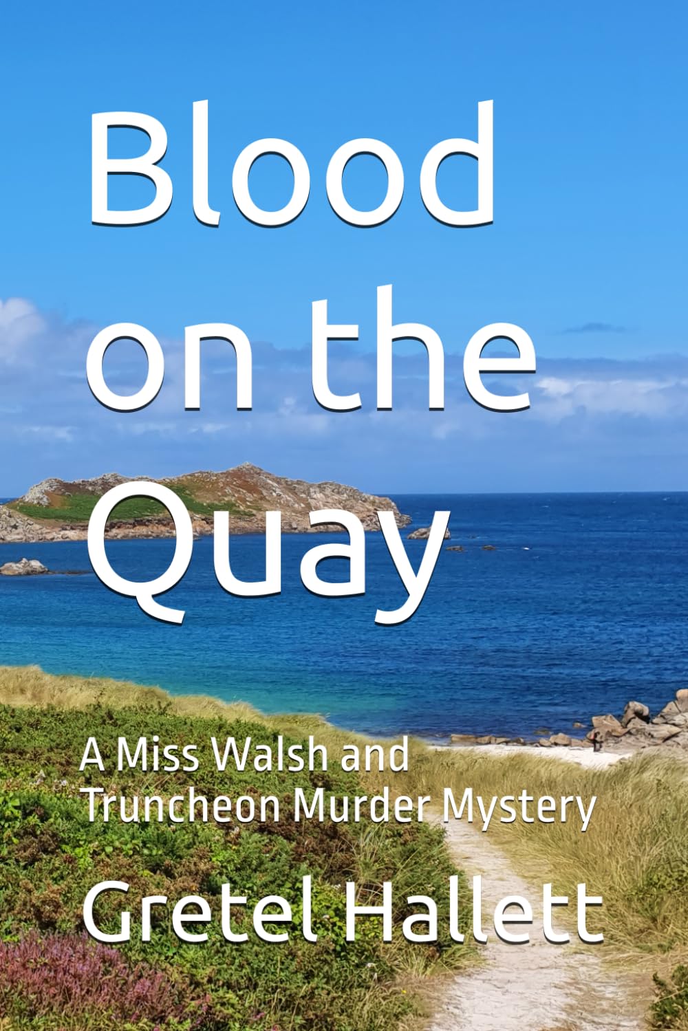 Blood on the Quay: A Miss Walsh and Truncheon Murder Mystery
