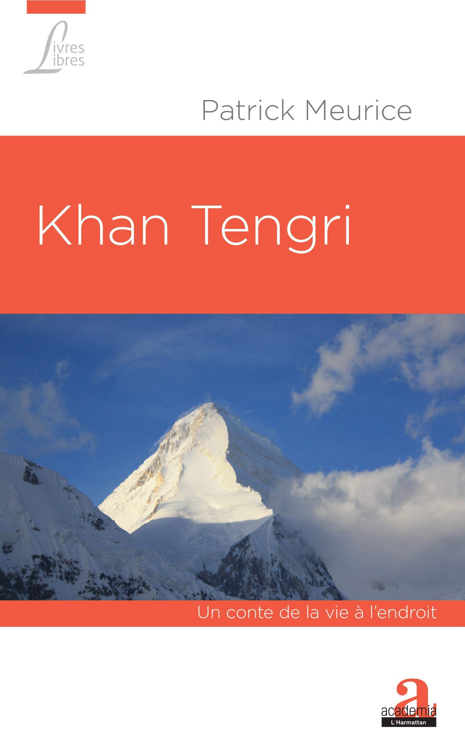 Khan Tengri: Un conte de la vie à l'endroit