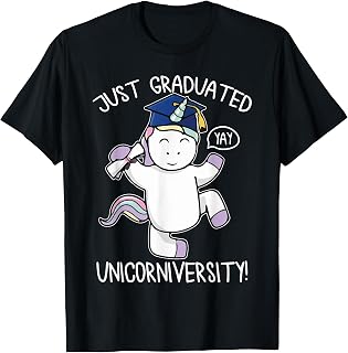 Just Graduate Funny Unicorn Lover University College Student T-Shirt
