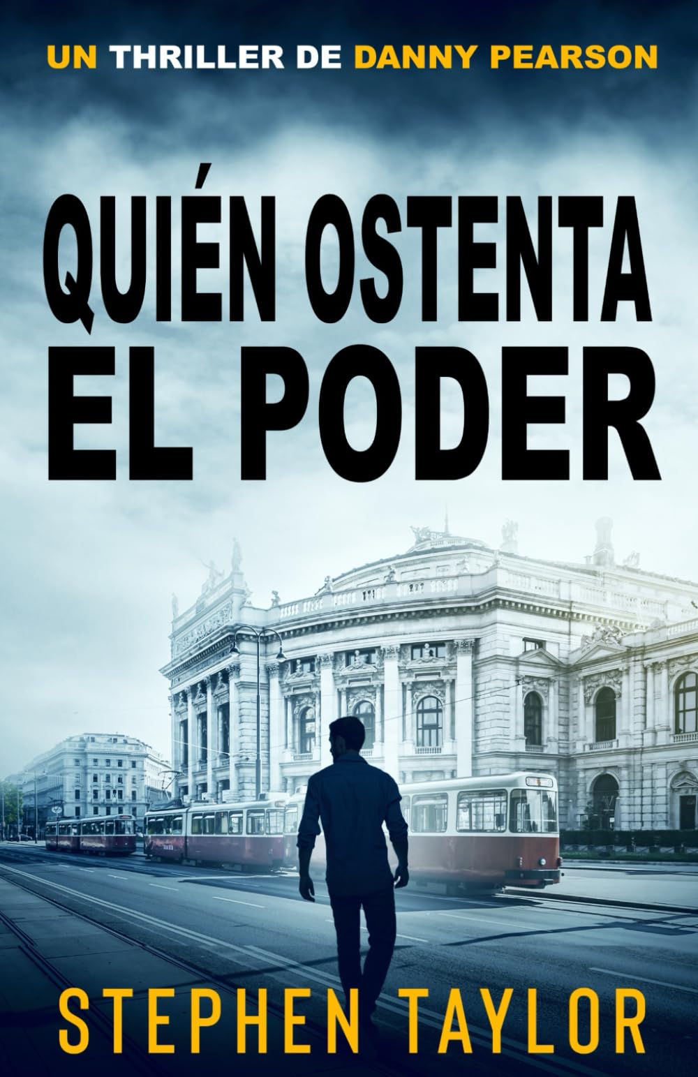 Quién Ostenta el Poder (La serie de thrillers de Danny Pearson)
