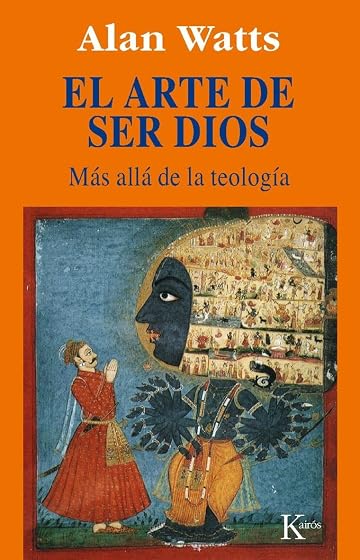 Arte de Ser Dios: Mas Alla de la Teologia