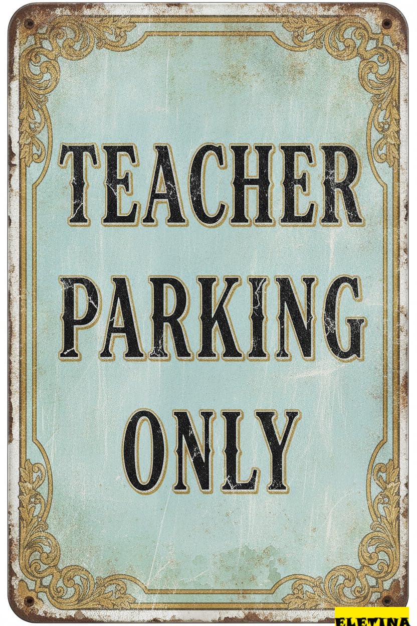 Teacher Parking Only Aluminum Metal Warning Sign Outdoor Street Driveway Yard Road Decor 8x12in