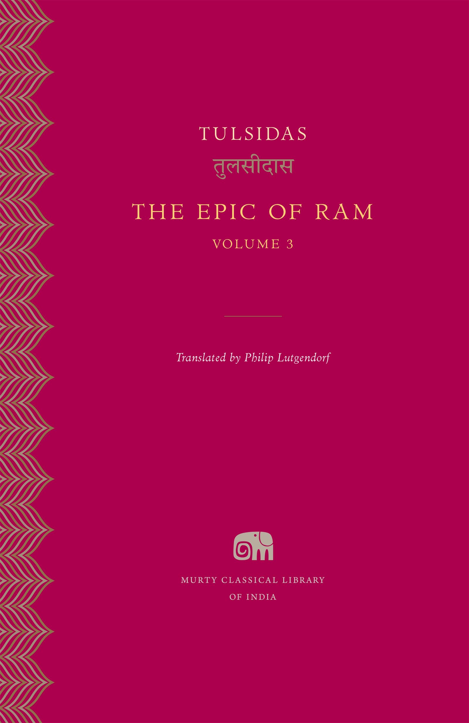 The Epic of Ram, Volume 3 (Murty Classical Library of India)