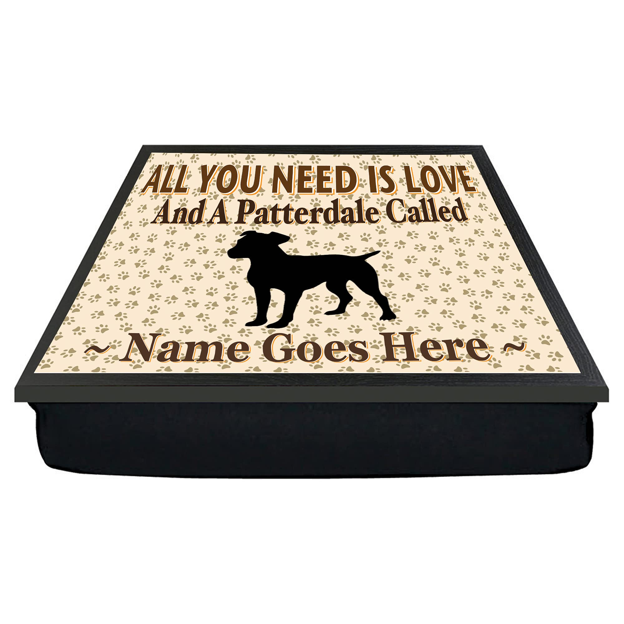 Personalised Gift Products All You Need Is Love And A Patterdale Personalised Dog Breed Cushion Lap Tray Bean Bag Gift
