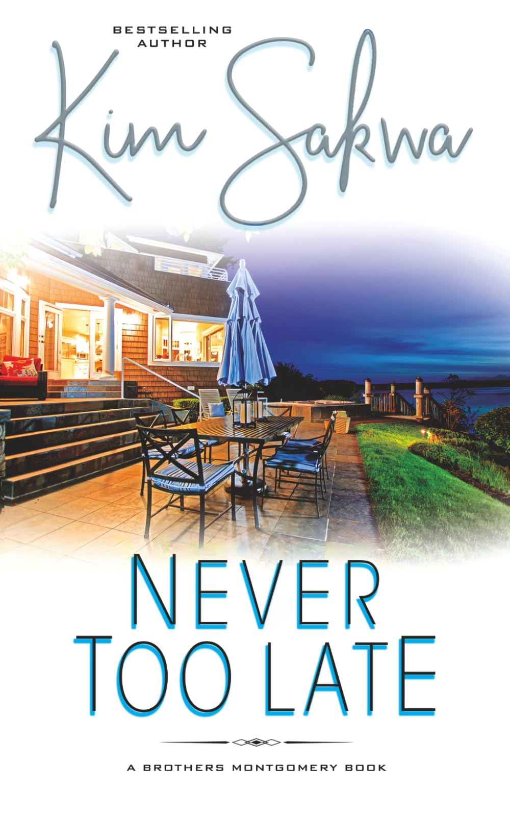 Never Too Late: A Second Chance Romance: 2 (The Brothers Montgomery)