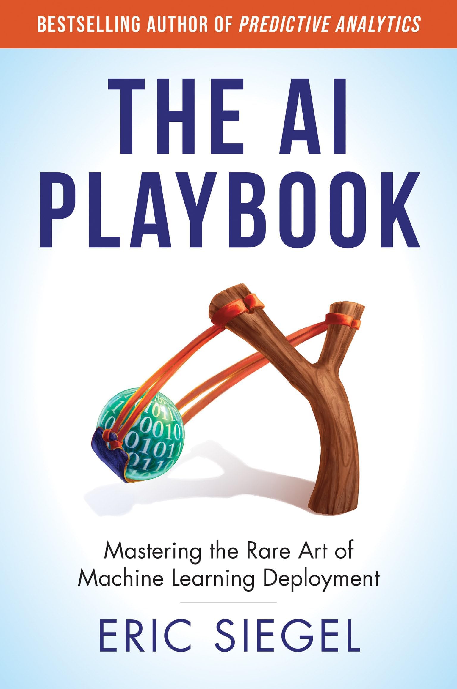 The AI Playbook: Mastering the Rare Art of Machine Learning Deployment (Management on the Cutting Edge)