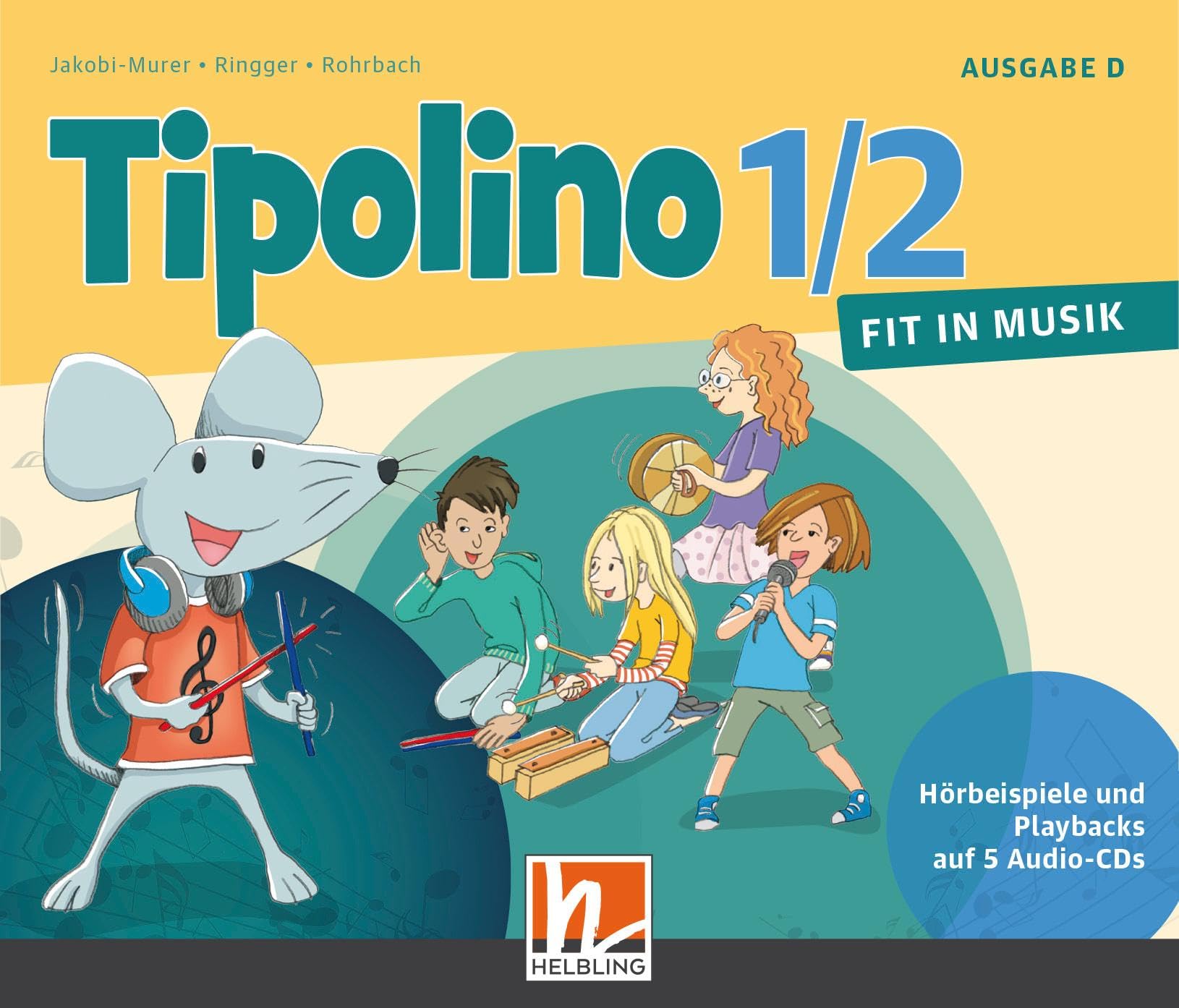 Tipolino 1/2 - Fit in Musik. Audio-CDs. Ausgabe D: Klasse 1/2. 5 CDs mit Gesamtaufnahmen und Playbacks (Tipolino: Fit in Musik)