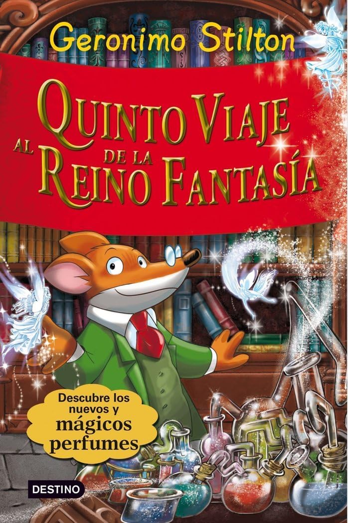 Quinto viaje al Reino de la Fantasía: ¡Con 3 nuevos perfumes misteriosos!: 5 (Geronimo Stilton)