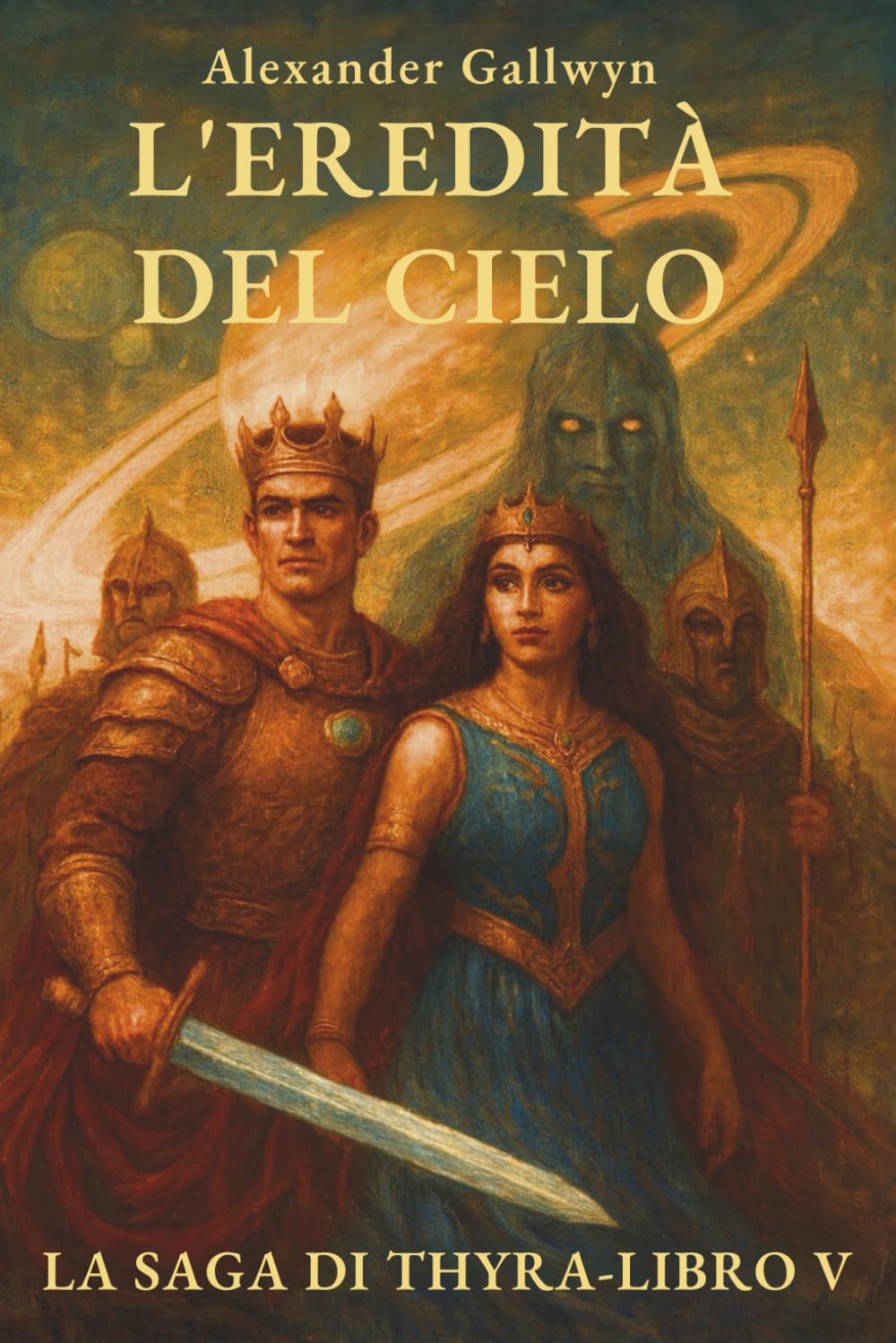 L'Eredità del Cielo: La Saga di Thyra - Libro V
