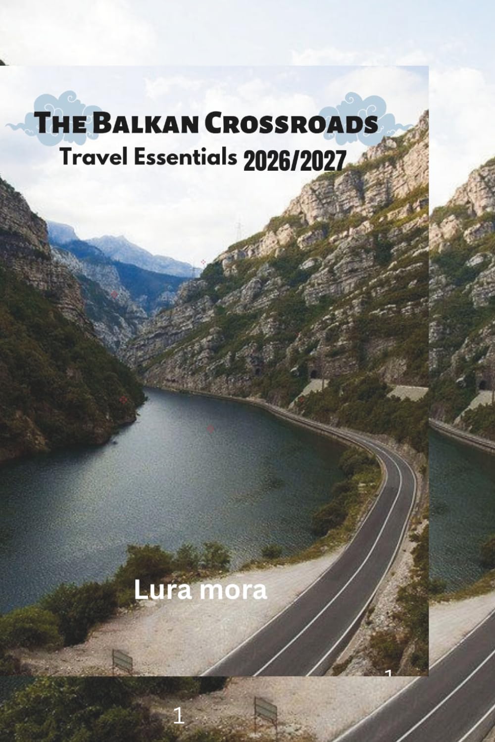 The Balkan Crossroads Travel Essentials 2026–2027: The Ultimate Balkans Trip Planner