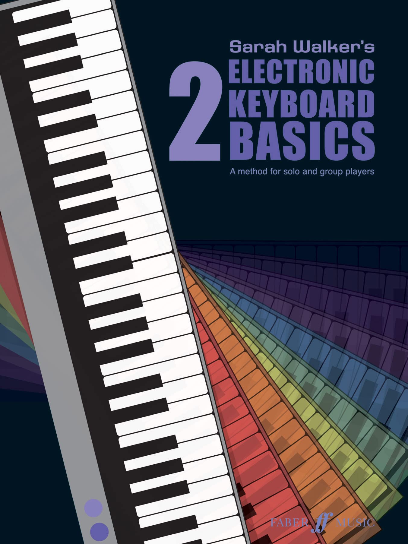 Electronic Keyboard Basics : A Method for Solo and Group Learning by Sarah ...