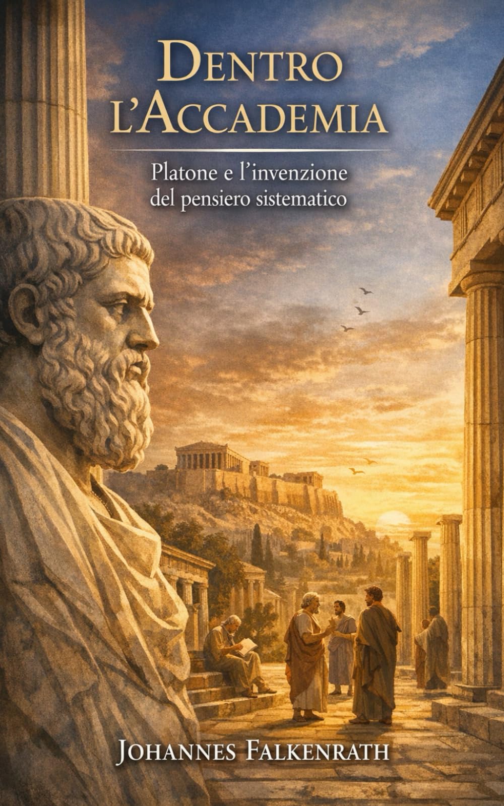 Dentro l’Accademia: Platone e l’invenzione del pensiero sistematico