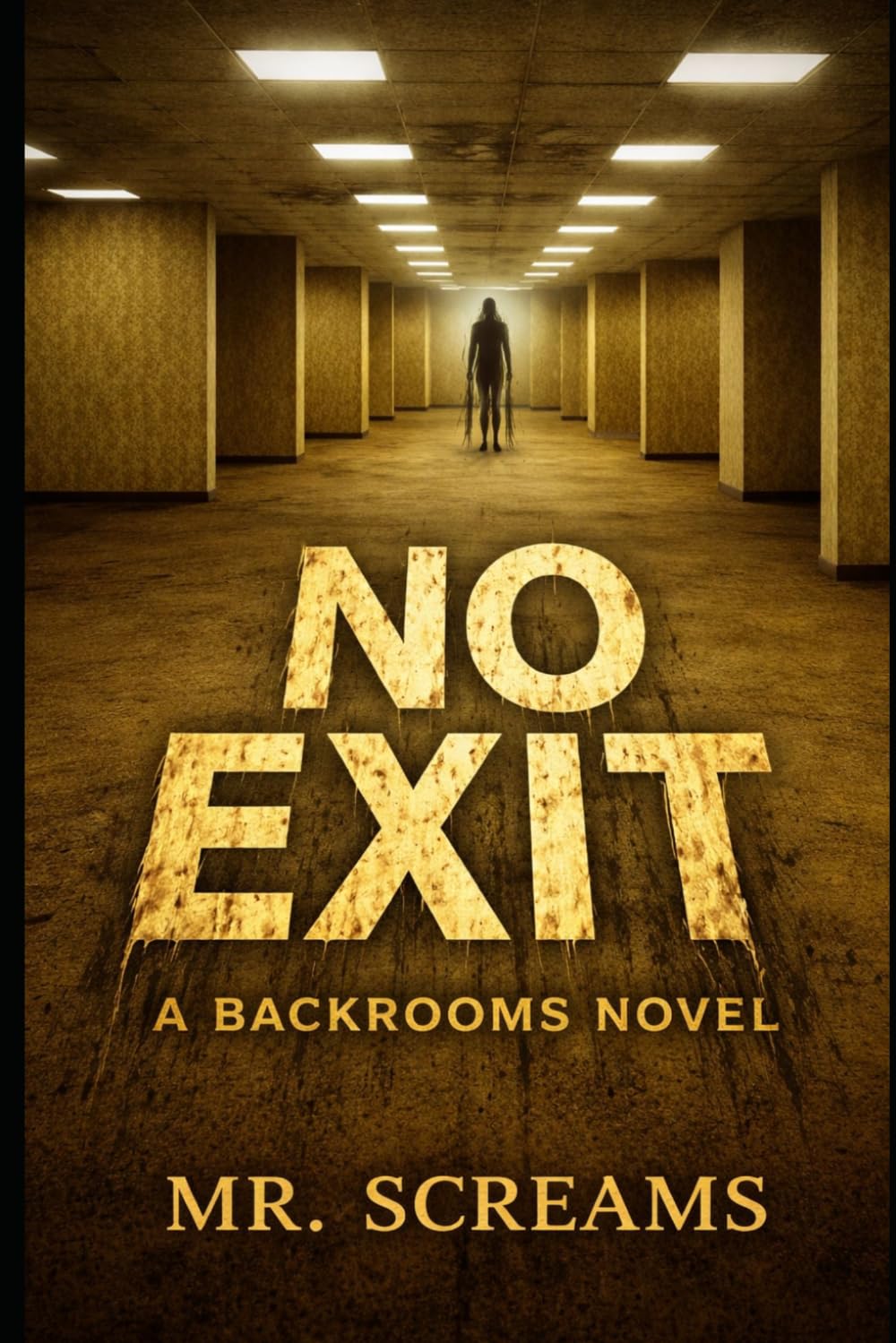 No Exit: A Backrooms Novel
