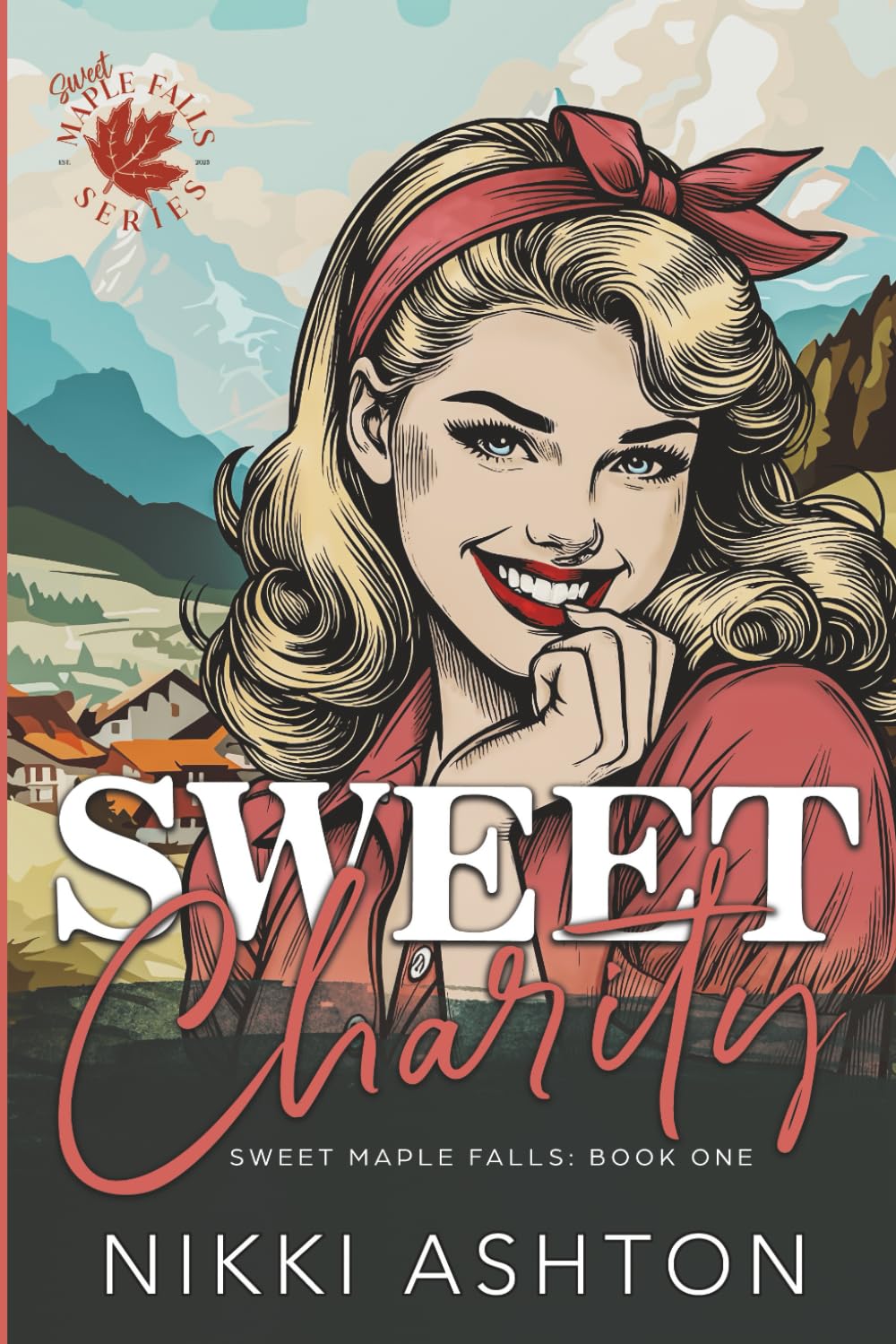Sweet Charity: Book One in the Sweet Maple Falls series: 1