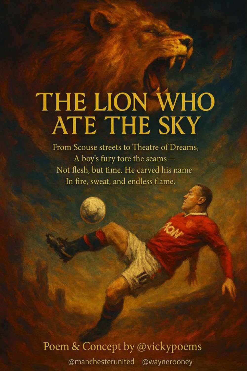 The Lion Who Ate the Sky: A Poetic Memoir of Wayne Rooney’s Rise, Roar, and Return