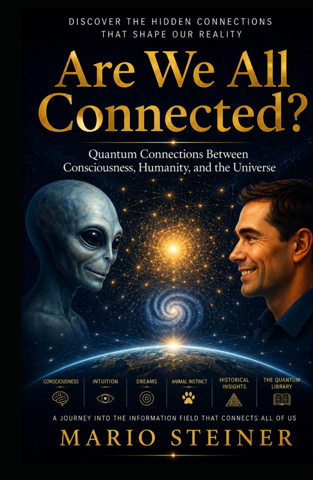 Are We All Connected?: Quantum Connections Between Consciousness, Humanity, and the Universe