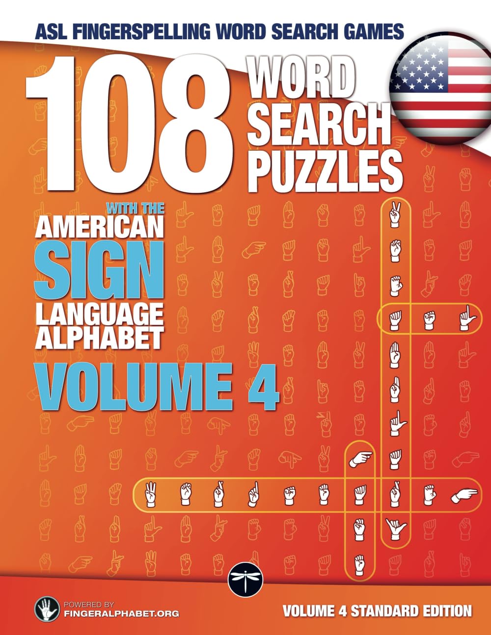 108 Word Search Puzzles with the American Sign Language Alphabet, Volume 04: Standard Edition (ASL Fingerspelling Word Search Games)