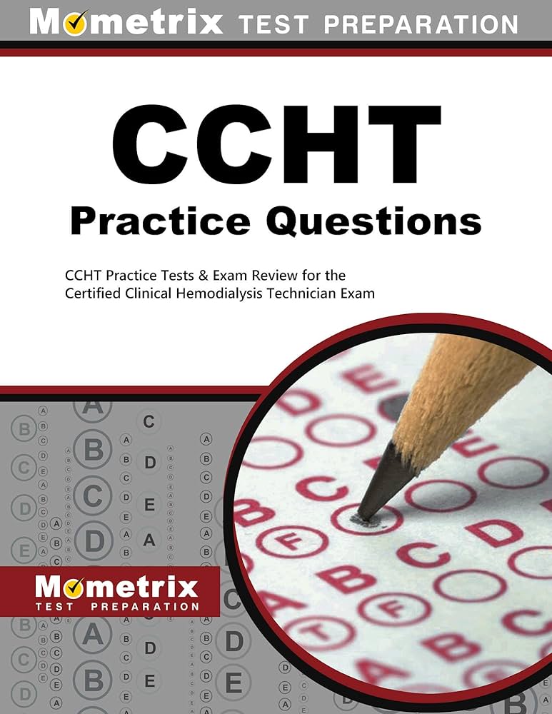 CCHT Exam Practice Questions: CCHT Practice Tests and Review for the Certified Clinical Hemodialysis Technician Exam - Kindle edition by Mometrix. Professional & Technical Kindle eBooks @ Amazon.com. ccht-exam-practice-questions-ccht-practice-tests-and-review-for-the-certified-clinical-hemodialysis-technician-exam-kindle-edition-by-mometrix-professional-technical-kindle-ebooks-amazon-com
