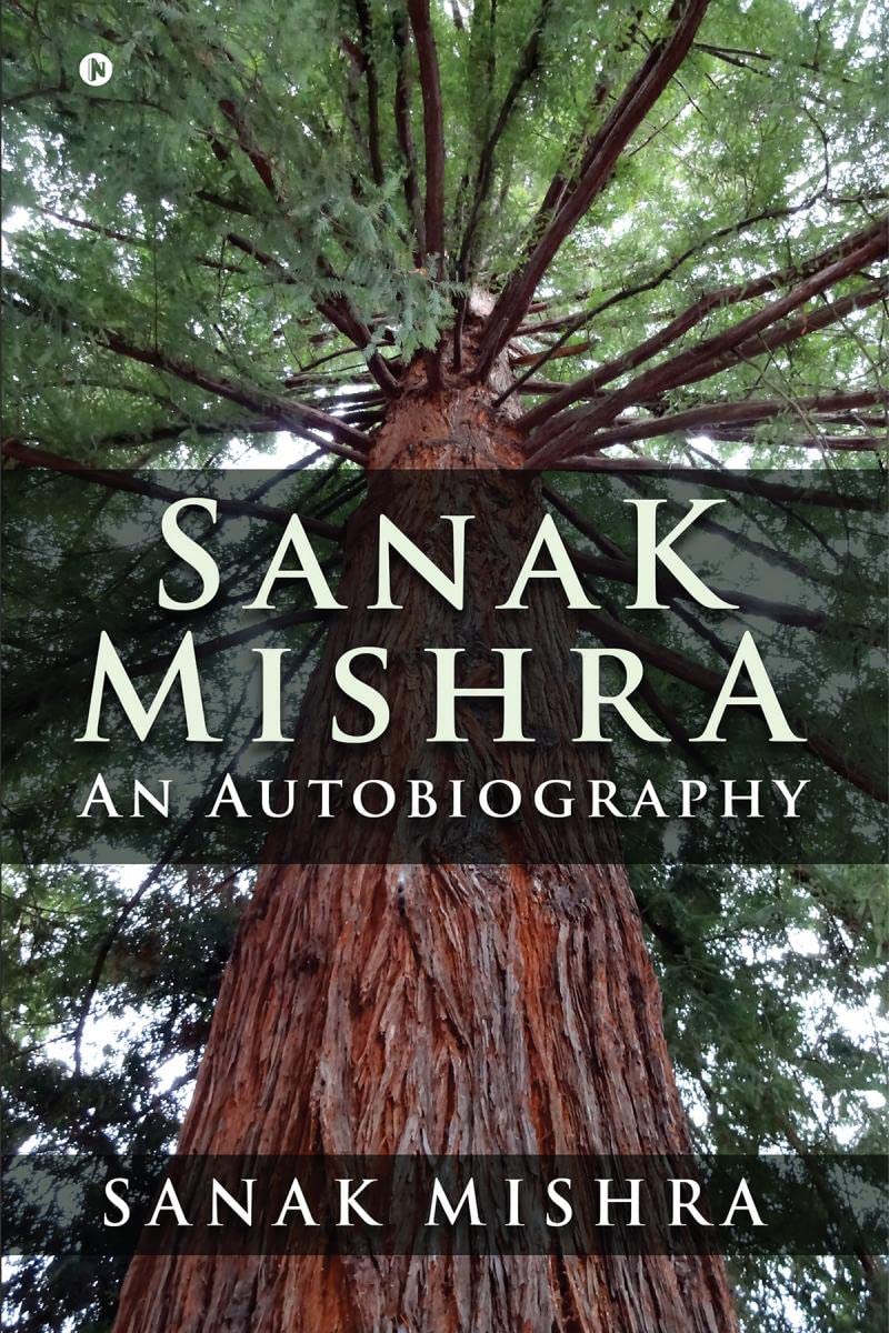 Sanak Mishra: An Autobiography Paperback – July 7, 2020