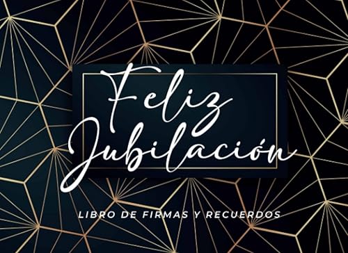 "FELIZ JUBILACIÓN" con Frases Divertidas e Inspiradoras | Libro Firmas Jubilación para escribir mensajes y añadir fotos sobre el jubilado/a | Estilo ... en A5 Regalo Jubilación (Spanish Edition)