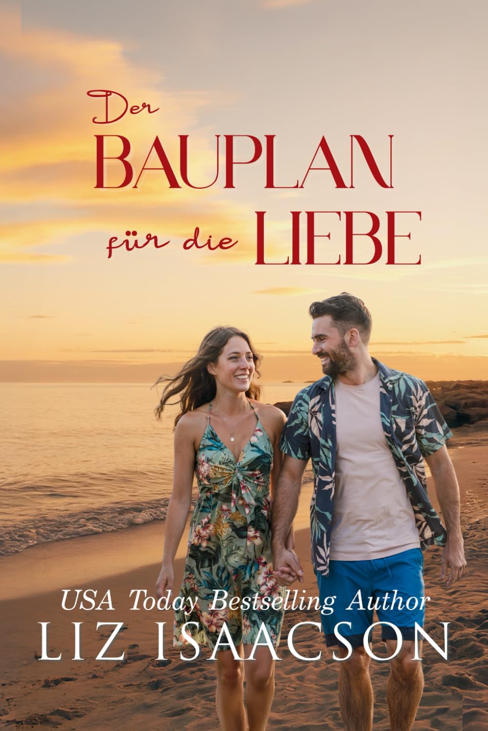 Der Bauplan für die Liebe: Herzerwärmende Romantik am Meer (Hilton Head Inselromanze)