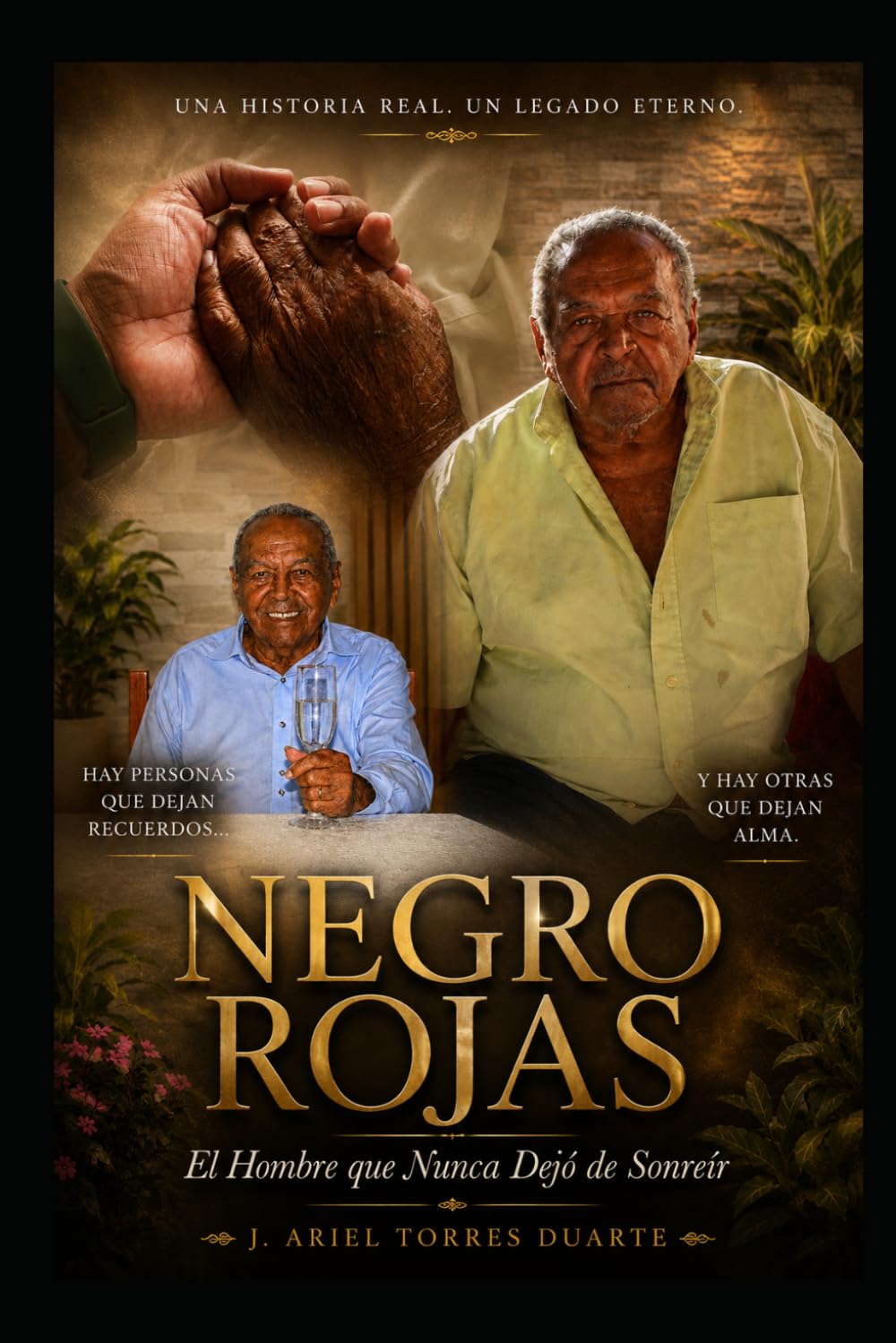 Negro Rojas: El Hombre que Nunca Dejó de Sonreír