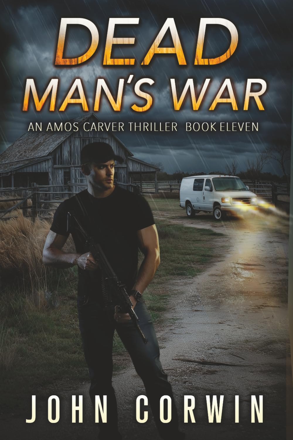 Dead Man's War: A Vigilante Mystery Action Thriller: 11 (Amos Carver Thrillers)